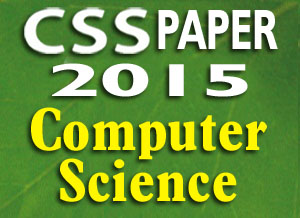Computer Science (CSS 2015 Paper) – Jahangir's World Times