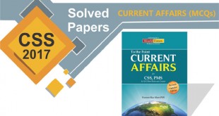 CSS 2017 Solved Papers, CURRENT AFFAIRS (MCQs)