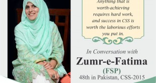 In Conversation with Zumr-e-Fatima (FSP) 48th in Pakistan, CSS-2015