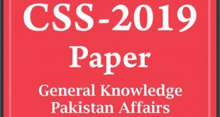 CSS-2019 General Knowledge (Pakistan Affairs) Paper
