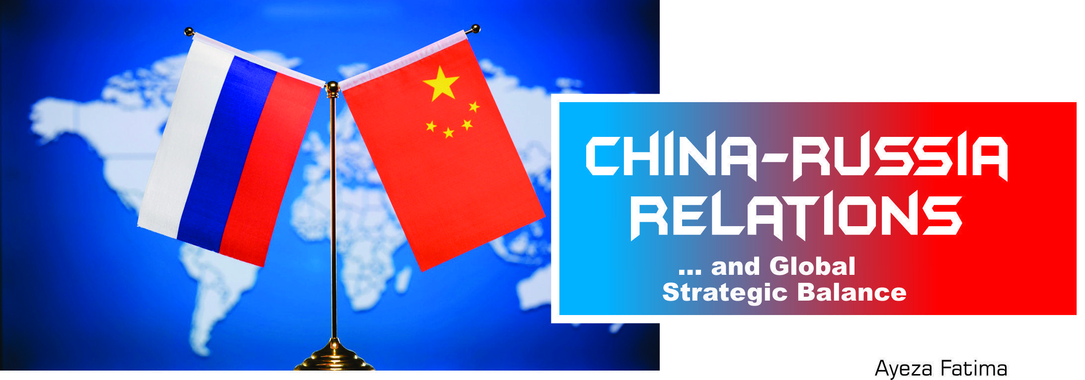 Read more about the article China-Russia Relations and Global Strategic Balance