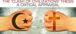 Read more about the article THE ‘CLASH OF CIVILIZATIONS’ THESIS A CRITICAL APPRAISAL