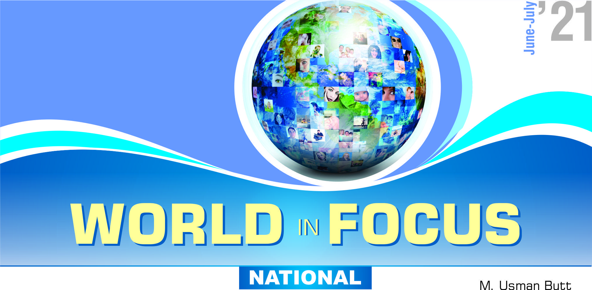 Read more about the article World in Focus (JUN-JUL 2021) National & International With MCQs