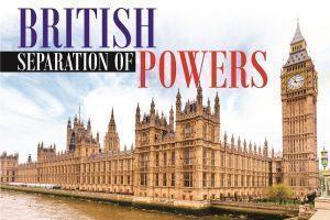 Read more about the article BRITISH SEPARATION OF POWERS