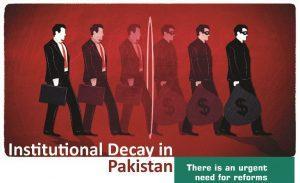 Read more about the article Institutional Decay in Pakistan