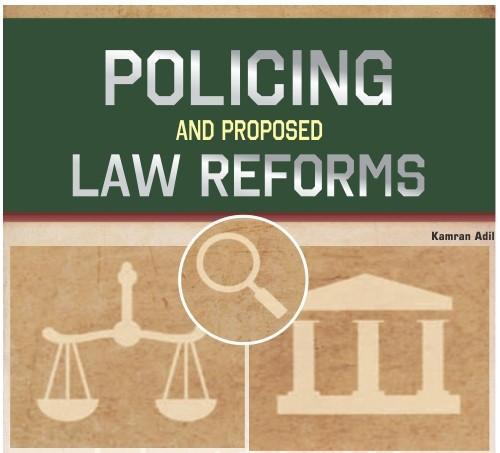 You are currently viewing POLICING AND PROPOSED LAW REFORMS