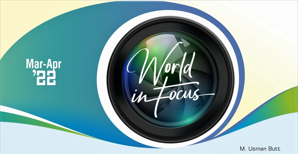 You are currently viewing World in Focus (MAR – APR 2022) National & International With MCQs