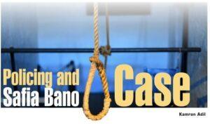 Read more about the article Policing and Safia Bano Case