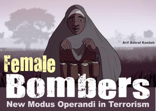 You are currently viewing Female Bombers New Modus Operandi in Terrorism