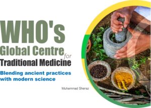 Read more about the article WHO’s Global Centre for Traditional Medicine