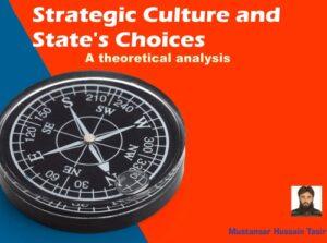 Read more about the article Strategic Culture and State’s Choices