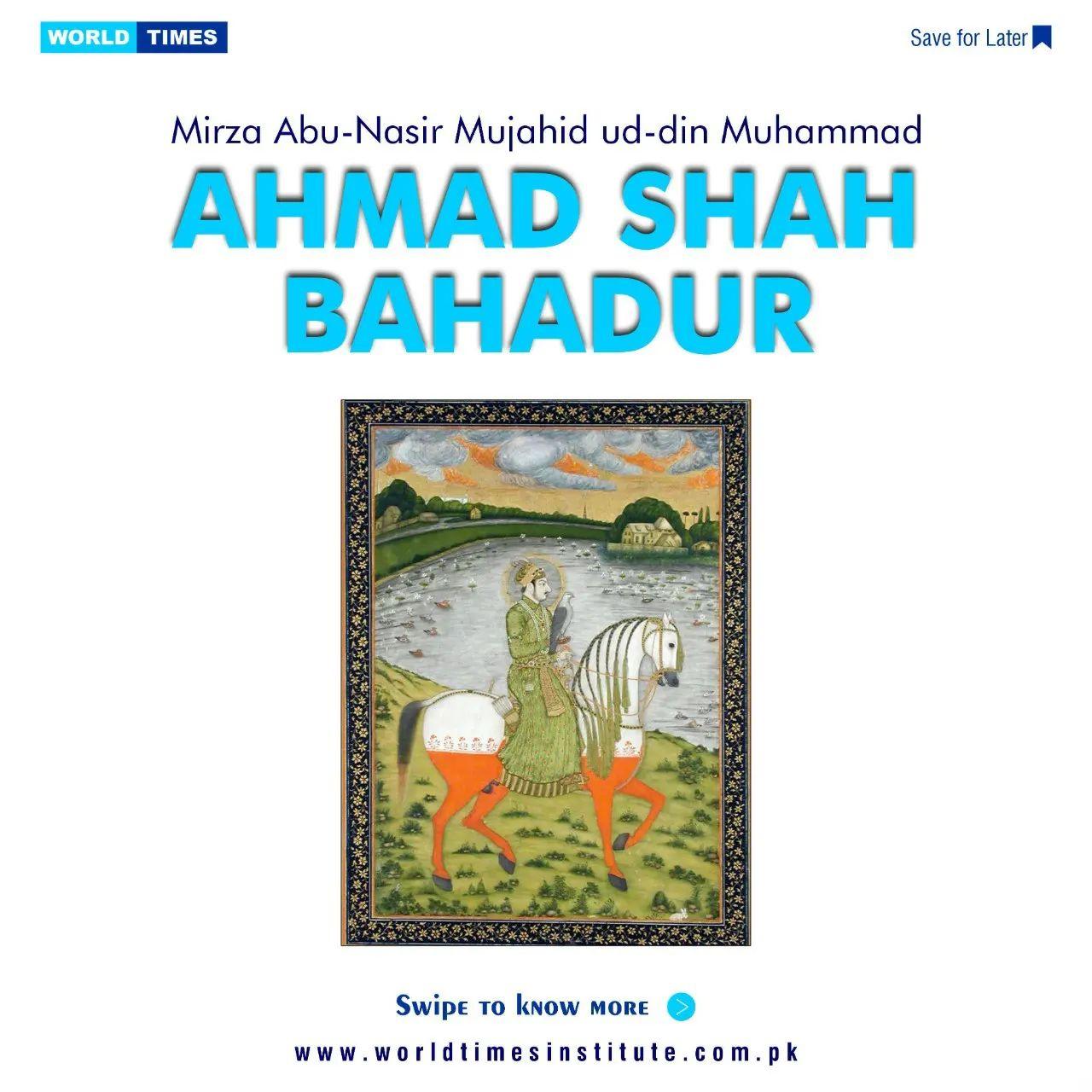 You are currently viewing AHMAD SHAH BAHADUR