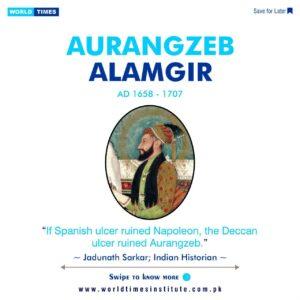 Read more about the article Aurangzeb Alamgir AD 1658-1707