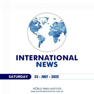 Read more about the article International News 23-07-2022