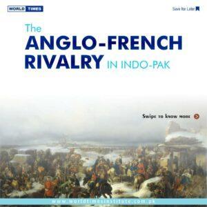 Read more about the article The Anglo-French Rivalry in Indo-Pak