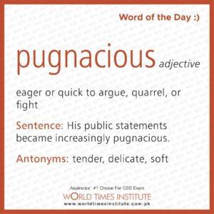 Read more about the article Word of the Day-Pugnacious