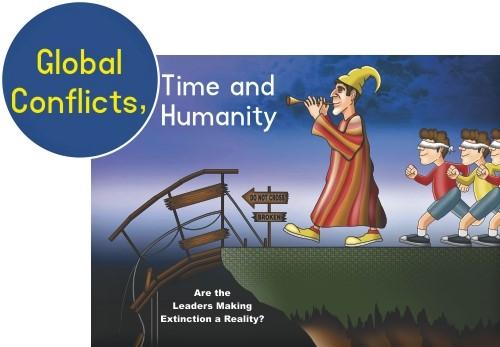 Read more about the article Global Conflicts, Time and Humanity
