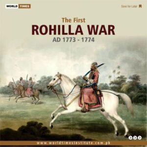 Read more about the article The first ROHILLA WAR (AD 1773 – 1774)