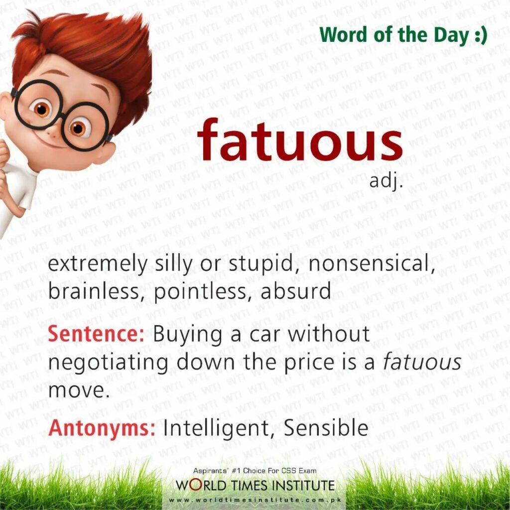 Word Of The Day Fatuous Jahangir s World Times Word Of The Day Fatuous Jahangir s World Times