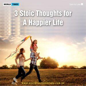 Read more about the article 3 Stoic thoughts for a Happier Life. 05-09-2022