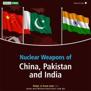 Read more about the article Nuclear Weapons of China, Pakistan and India. 05-09-202