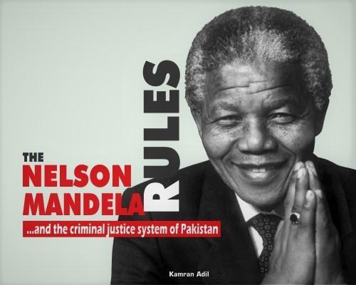 You are currently viewing THE NELSON MANDELA RULES AND CRIMINAL JUSTICE SYSTEM OF PAKISTAN