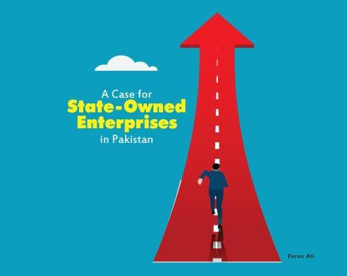You are currently viewing A Case for State-Owned Enterprises in Pakistan