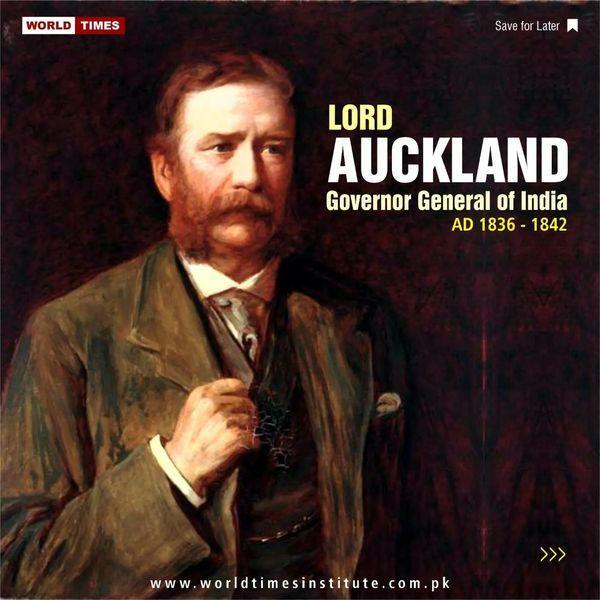 You are currently viewing Lord Auckland Governir General of India (1836 – 1842) 15-10-2022