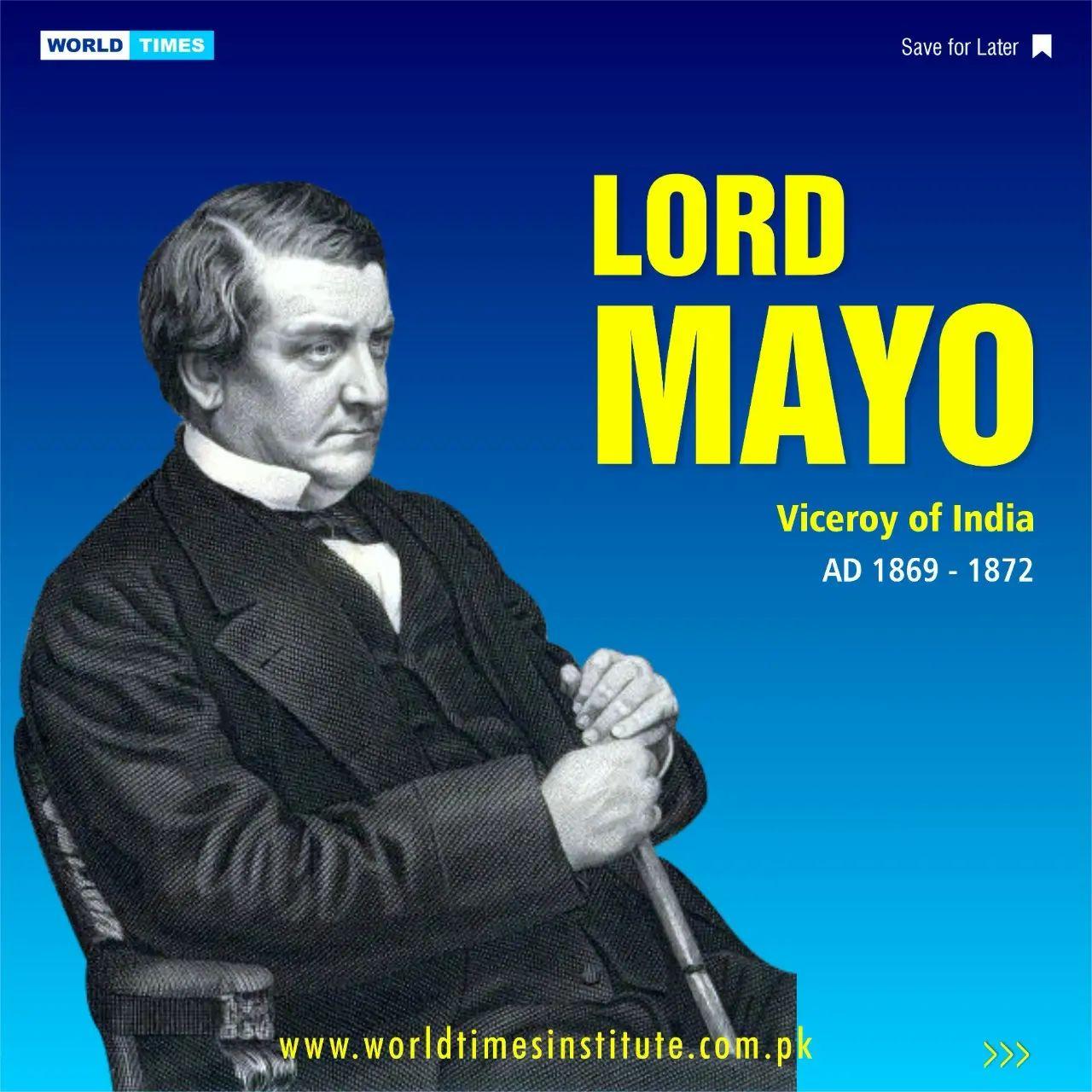 Read more about the article Lord Mayo (Viceroy of India AD 1869 – 1872) 26-10-2022