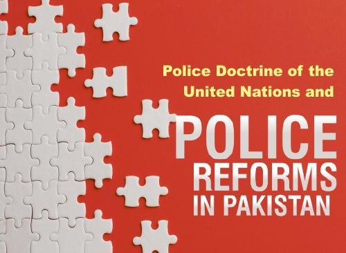 You are currently viewing POLICE REFORMS IN PAKISTAN