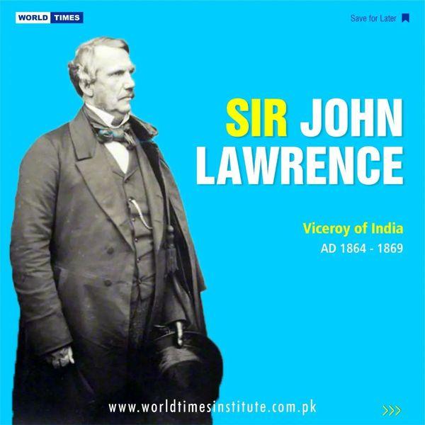 You are currently viewing Sir John Lawrence (Viceroy of India AD 1864 – 1869) 25-10-2022