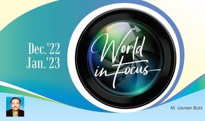 You are currently viewing World in Focus (DEC-JAN 2022-23)