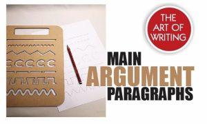 Read more about the article The Art of Writing Main Argument Paragraphs