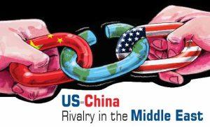 Read more about the article US-China Rivalry in the Middle East
