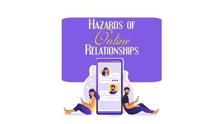 You are currently viewing Hazards of Online Relationships