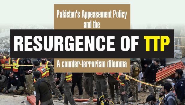 You are currently viewing Pakistan’s Appeasement Policy and the Resurgence of TTP