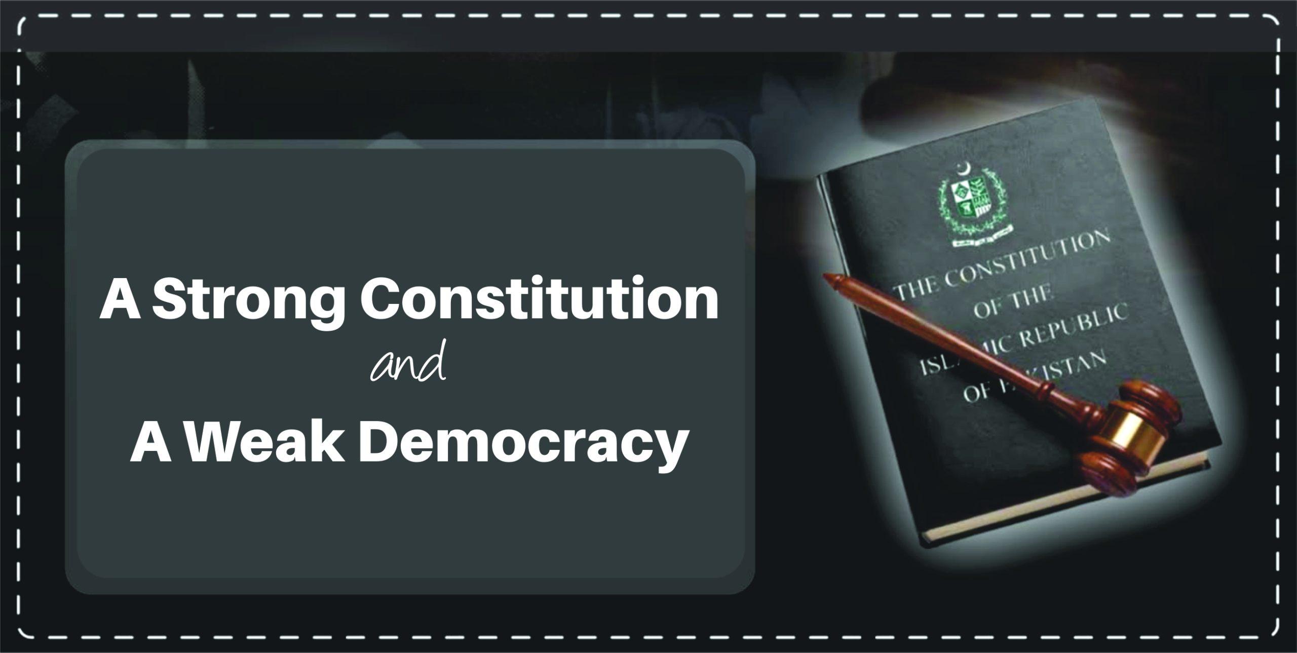 Read more about the article A Strong Constitution and A Weak Democracy