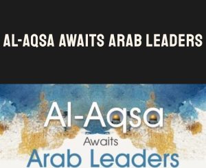 Read more about the article Al-Aqsa Awaits Arab Leaders