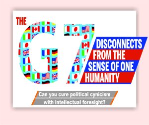 Read more about the article The G7 Disconnects from the Sense of one Humanity
