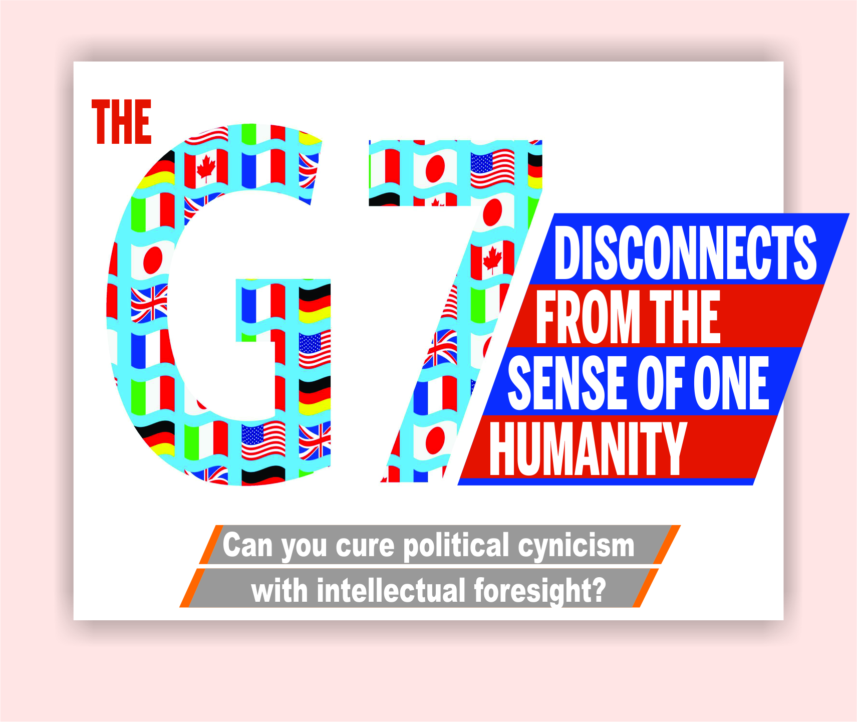 You are currently viewing The G7 Disconnects from the Sense of one Humanity