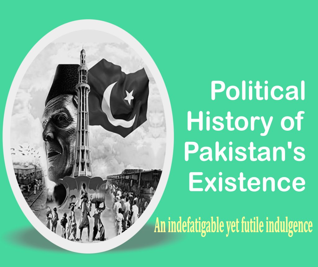 <strong>Political History of Pakistan’s Existence</strong>