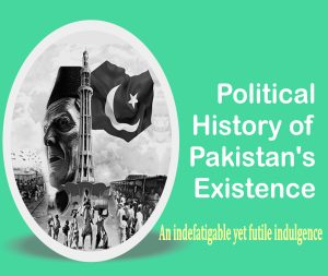 Read more about the article <strong>Political History of Pakistan’s Existence</strong>