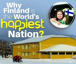 Read more about the article Why Finland is the World’s Happiest Nation?