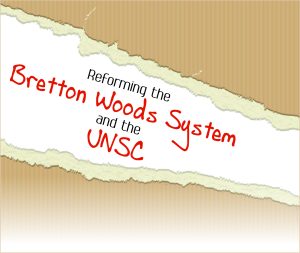 Read more about the article Reforming the Bretton Woods System and the UNSC