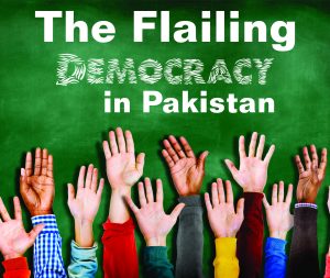 Read more about the article The Flailing Democracy in Pakistan