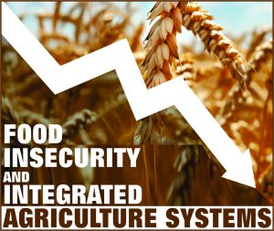 Read more about the article Food Insecurity and Integrated Agriculture Systems