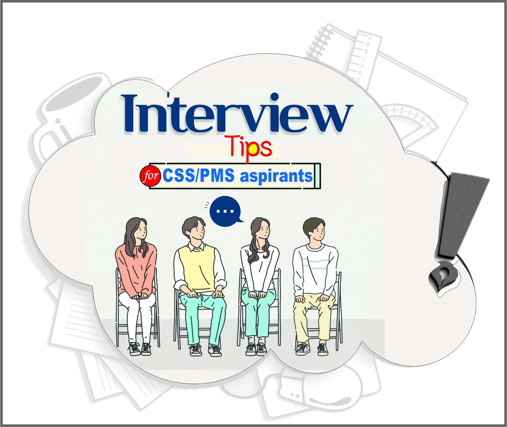 You are currently viewing Interview Tips for CSS/PMS Aspirants
