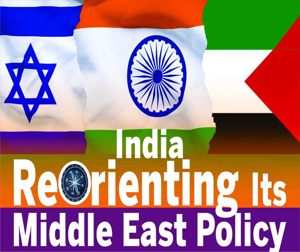 <strong>India Reorienting Middle East Policy</strong>