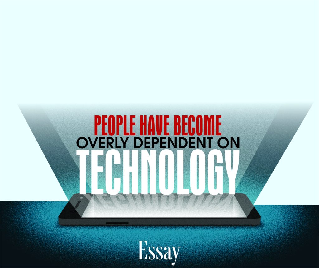 <strong>People Have Become Overly Dependent on Technology</strong>