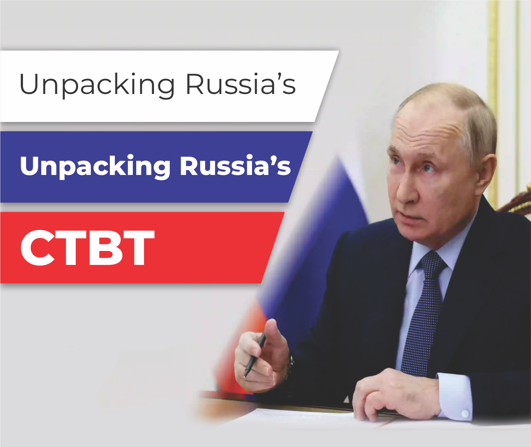 Read more about the article Unpacking Russia’s Withdrawal from CTBT